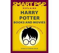 Smart Pop Explains Harry Potter Books and Movies