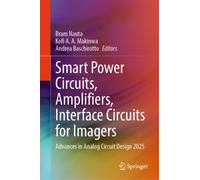 Smart Power Circuits, Amplifiers, Interface Circuits for Imagers : Advances in Analog Circuit Design 2025