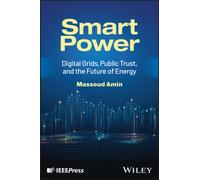 Smart Power : Digital Grids, Public Trust, and the Future of Energy