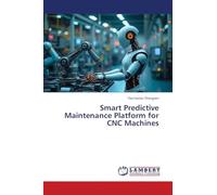 Smart Predictive Maintenance Platform for CNC Machines