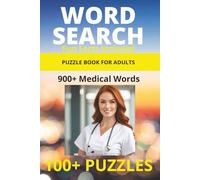 Smart Puzzles for Smart Minds: Medical Word Search Challenge Adults: 100+ Fun and Educational Puzzles on Anatomy, Diseases, Pharmacology, and More - ... Nurses, Doctors, and Healthcare Enthusiasts