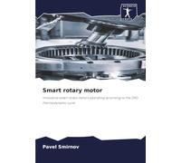 Smart rotary motor: Innovative smart rotary motors operating according to the OTO thermodynamic cycle