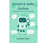 Smart & Safe Online Practical guide for parents and children (Brainy Clue Hunters - Australian Edition)