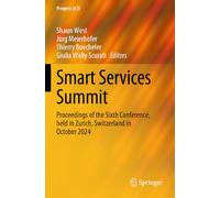 Smart Services Summit: Proceedings of the Sixth Conference, held in Zurich, Switzerland in October 2024 (Progress in IS)