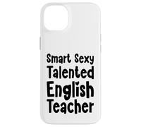 Smart Sexy Talented English Teacher Funny School Grammar Case for iPhone 14 Plus