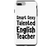 Smart Sexy Talented English Teacher Funny School Grammar Case for iPhone 7 Plus/8 Plus