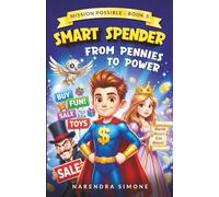 SMART SPENDER: FROM PENNIES TO POWER (MISSION POSSIBLE)