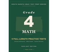 Smart Stars South Dakota Grade 4 Math: 5 Practice Tests with Detailed Answer Explanations (Smart Stars South Dakota State Assessment)