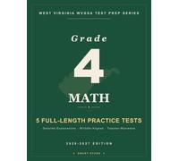 Smart Stars (WVGSA) West Virginia Grade 4 Math: 5 Practice Tests with Detailed Answer Explanations: 5 Practice Tests with Detailed Answer Explanations