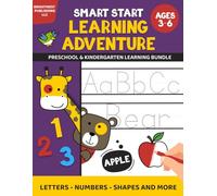 SMART START LEARNING ADVENTURE: Preschool & Kindergarten Learning Bundle: Letters, Numbers, Shapes & More