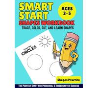 Smart Start Shapes Workbook: Trace, Color, Cut, and Learn Shapes Ages 3-5 (Smart Start Learning Series)