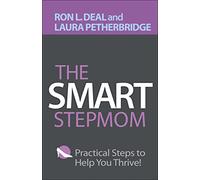 Smart Stepmom: Practical Steps to Help You Thrive