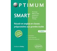 SMART - Strategic, Measurable, Ambitious, Relevant, Timely - Réussir en anglais en classes préparatoires aux grandes écoles : une fiche/une semaine - 2e édition