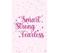 Smart Strong Fearless Notebook: Empowerment Journal for Women - Inspirational Writing Notebook, Motivational Gift, and Daily Reflection Diary