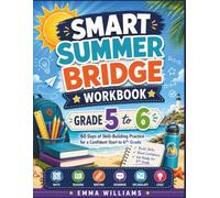 Smart Summer Bridge Workbook Grade 5 to 6: 60 Days of Skill-Building Practice for a Confident Start to 6th Grade (Summer learning series)