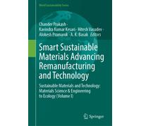 Smart Sustainable Materials Advancing Remanufacturing and Technology : Sustainable Materials and Technology: Materials Science & Engineering to Ecology (Volume I)