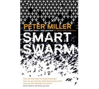 Smart Swarm: Using Animal Behaviour to Organise Our World