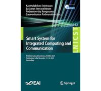 Smart System for Integrated Computing and Communication: First International Conference, ICSSICC 2024, Coimbatore, India, November 15-16, 2024, ... and Telecommunications Engineering, 643)