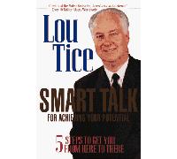 Smart Talk for Achieving Your Potential: 5 Steps to Get You from Here to There