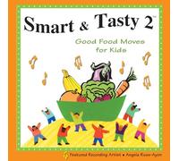 Smart & Tasty 2: Good Food Tunes for Kids