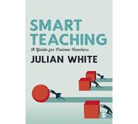 Smart Teaching: A Guide for Trainee Teachers