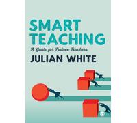 Smart Teaching : A Guide for Trainee Teachers