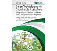Smart Technologies for Sustainable Agriculture : Integrating Ecological Practices with Computational Intelligence