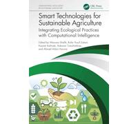 Smart Technologies for Sustainable Agriculture: Integrating Ecological Practices with Computational Intelligence (Computational Intelligence in Sustainable Agriculture)