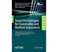 Smart Technologies for Sustainable and Resilient Ecosystems: 3rd EAI International Conference, Edge-IoT 2022, and 4th EAI International Conference, ... and Telecommunications Engineering, 510)