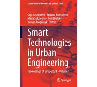 Smart Technologies in Urban Engineering: Proceedings of STUE-2024, Volume 1 (Lecture Notes in Networks and Systems, 1658)
