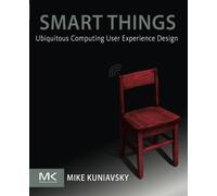 Smart Things: Ubiquitous Computing User Experience Design