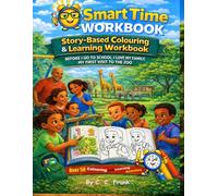 Smart Time Story-Based Colouring & Learning Activities for Ages 3-6: Before I Go to School, I Love My Family & My First Visit to the Zoo (Smart Time Stories for Early Learners)