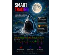 SMART TRADING: Flujo institucional, ejecución, riesgo, take profit y psicotrading. Swing trading y Day trading. 1ra verrsión revisada