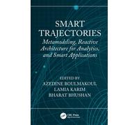 Smart Trajectories : Metamodeling, Reactive Architecture for Analytics, and Smart Applications