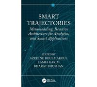 Smart Trajectories : Metamodeling, Reactive Architecture for Analytics, and Smart Applications