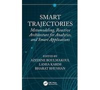 Smart Trajectories: Metamodeling, Reactive Architecture for Analytics, and Smart Applications
