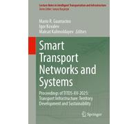 Smart Transport Networks and Systems : Proceedings of TITDS-XV-2025: Transport Infrastructure: Territory Development and Sustainability