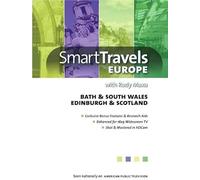 Smart Travels Europe: Bath & South Wales/Edinburgh & Scotland with Rudy Maxa