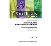 Smart Travels Europe Medieval Europe/Four Great Cities of Europe with Rudy Maxa
