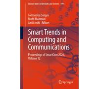 Smart Trends in Computing and Communications : Proceedings of SmartCom 2026, Volume 12