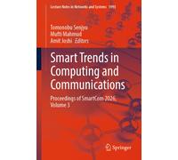 Smart Trends in Computing and Communications : Proceedings of SmartCom 2026, Volume 3