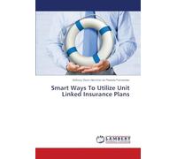 Smart Ways To Utilize Unit Linked Insurance Plans