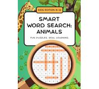 Smart Word Search: Animals. Kids Edition 8-12.: Explore the Animal Kingdom with a Fun Activity Book of Word Search Puzzles and Amazing Facts.