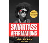 Smartass Affirmations – Wisdom from the Water Hose Generation – Funny Motivational Gift