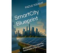 SmartCity Blueprint: RFID & NFC Innovation for Sustainable Urban Growth