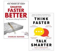Smarter Faster Better by Charles Duhigg and Think Faster, Talk Smarter by Matt Abrahams 2 Books Set