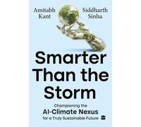 Smarter Than The Storm : Championing the AI-Climate Nexus for a Truly Sustainable Future
