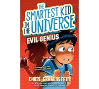 Smartest Kid in the Universe #3: Evil Genius