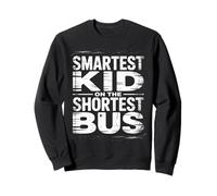 Smartest Kid On The Shortest Bus Intelligence Metaphor - Sweatshirt