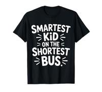 Smartest Kid On The Shortest Bus Intelligence Metaphor |- T-Shirt